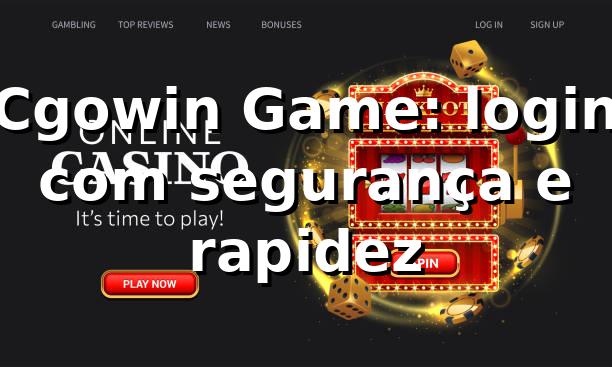 Cgowin Game: login com segurança e rapidez